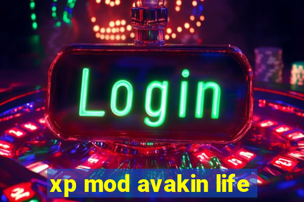 xp mod avakin life